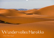 Wundervolles Marokko (Wandkalender 2022 DIN A2 quer)