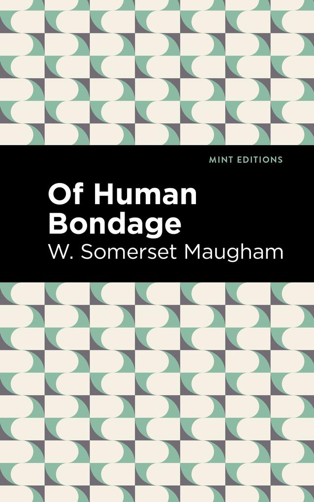 Produktbild: Of Human Bondage | W. Somerset Maugham