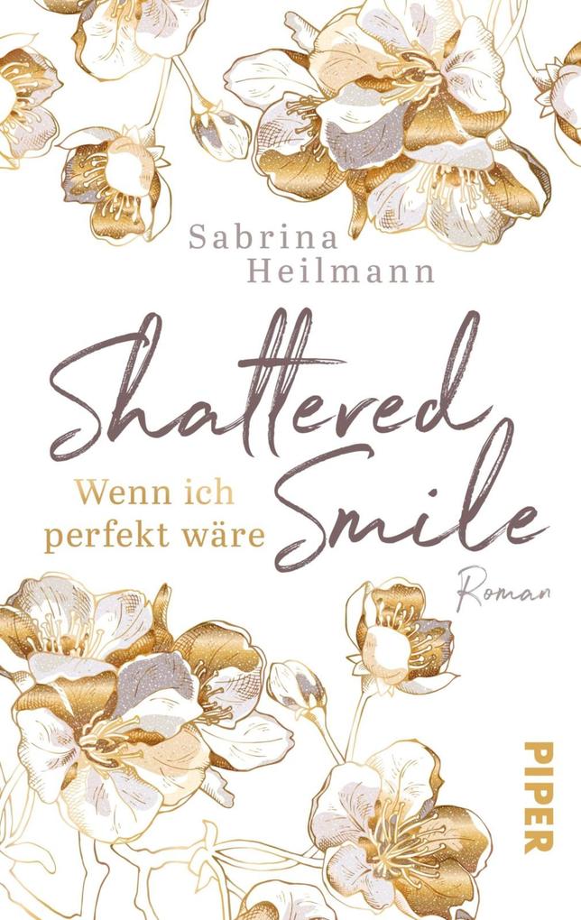 Produktbild: Shattered Smile: Wenn ich perfekt wäre | Sabrina Heilmann