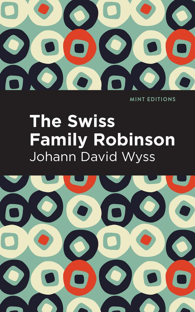 Produktbild: Swiss Family Robinson | Johann David Wyss