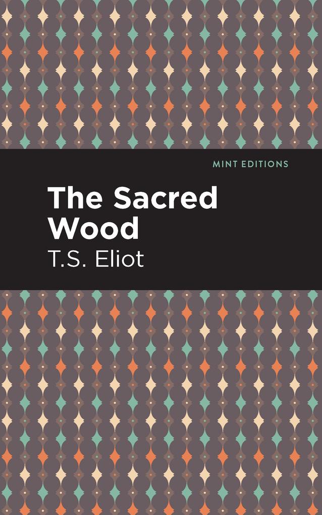 Produktbild: The Sacred Wood | T. S. Eliot