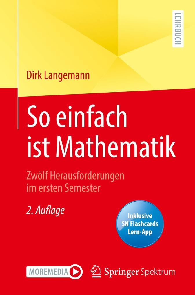 Produktbild: So einfach ist Mathematik - Zwölf Herausforderungen im ersten Semester | Dirk Langemann