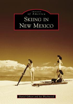 Produktbild: Skiing in New Mexico | Daniel Gibson, Jay Blackwood