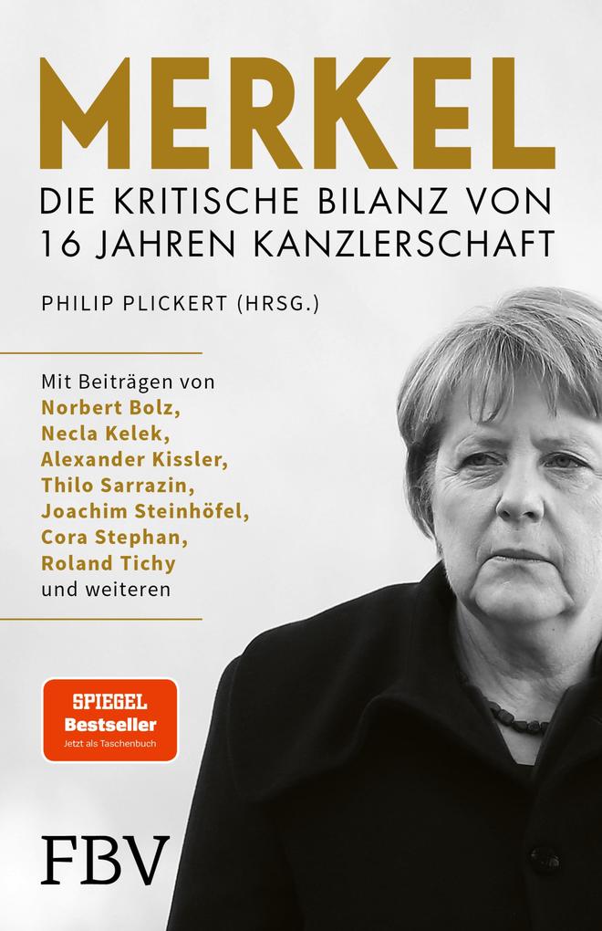 Produktbild: Merkel - Die kritische Bilanz von 16 Jahren Kanzlerschaft | Philip Plickert