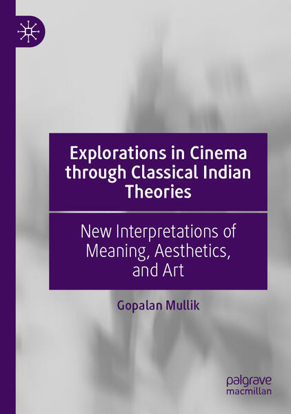 Produktbild: Explorations in Cinema through Classical Indian Theories | Gopalan Mullik