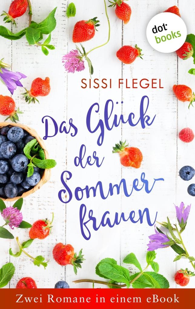 Produktbild: Das Glück der Sommerfrauen | Sissi Flegel