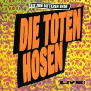 Produktbild: Bis Zum Bitteren Ende-Live! | Die Toten Hosen