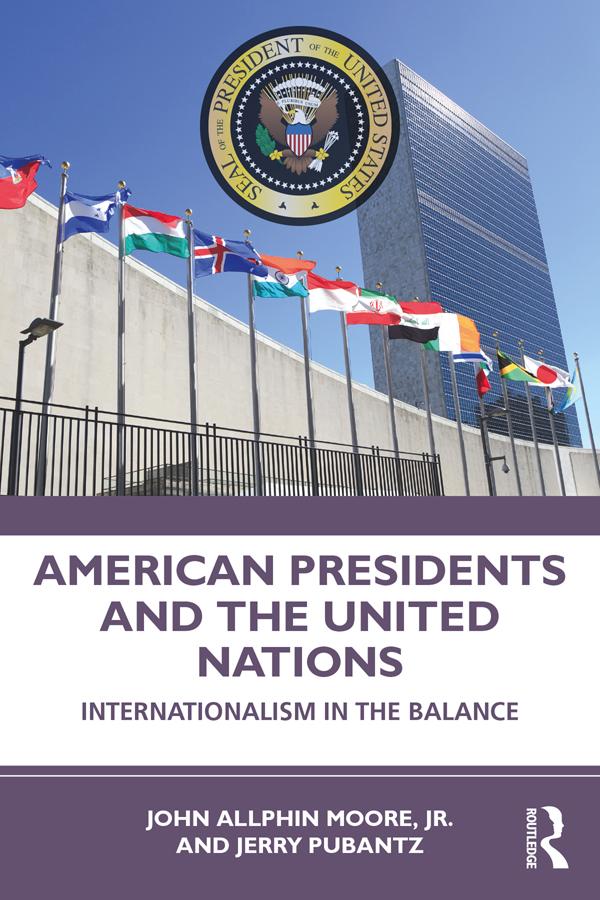 Produktbild: American Presidents and the United Nations | John Moore Jr., Jerry Pubantz