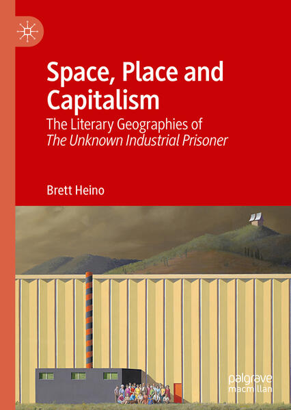 Produktbild: Space, Place and Capitalism | Brett Heino