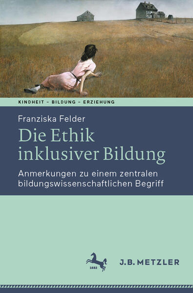Produktbild: Die Ethik inklusiver Bildung | Franziska Felder
