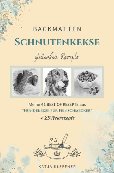 Produktbild: SCHNUTENKEKSE - 66 glutenfreie BACKMATTEN REZEPTE für Hunde | Katja Kleffner