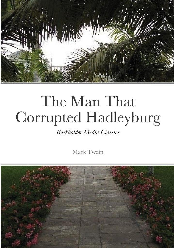 Produktbild: The Man that Corrupted Hadleyburg | Mark Twain