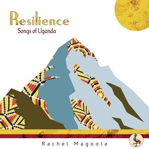 Produktbild: Resilience-Songs of Uganda | Rachel Magoola