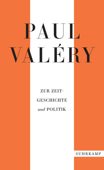 Produktbild: Paul Valéry: Zur Zeitgeschichte und Politik | Paul Valéry