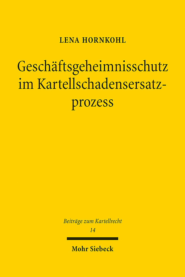 Produktbild: Geschäftsgeheimnisschutz im Kartellschadensersatzprozess | Lena Hornkohl