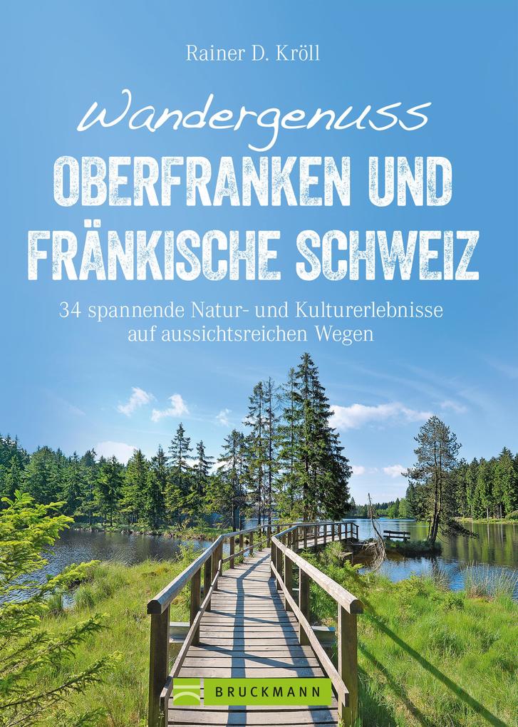 Produktbild: Wandergenuss Oberfranken und Fränkische Schweiz | Rainer D. Kröll