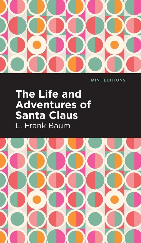 Produktbild: The Life and Adventures of Santa Claus | L. Frank Baum