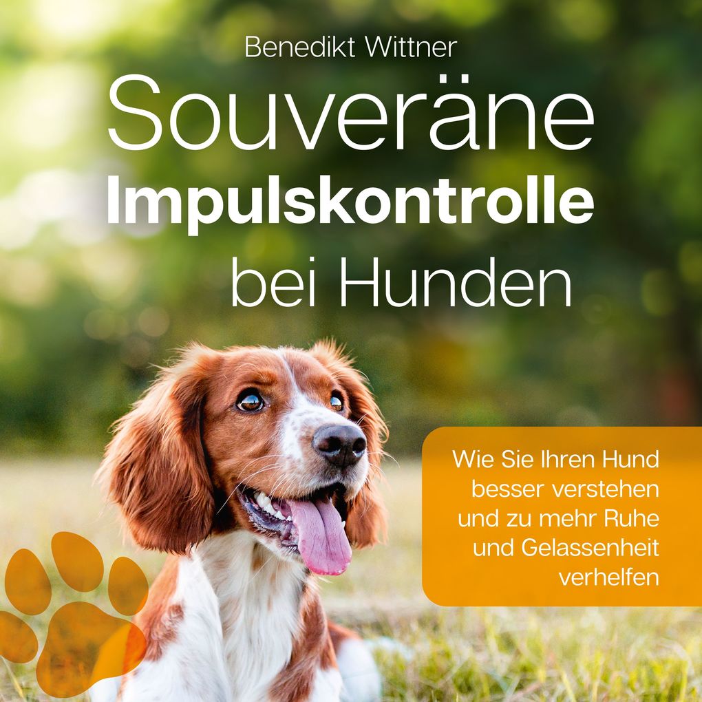 Produktbild: Souveräne Impulskontrolle bei Hunden | Benedikt Wittner