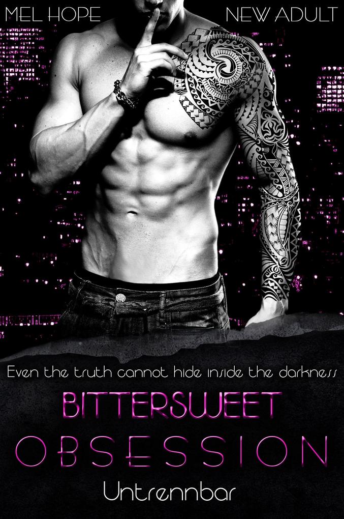 Produktbild: Bittersweet Obsession: Untrennbar | Mel Hope