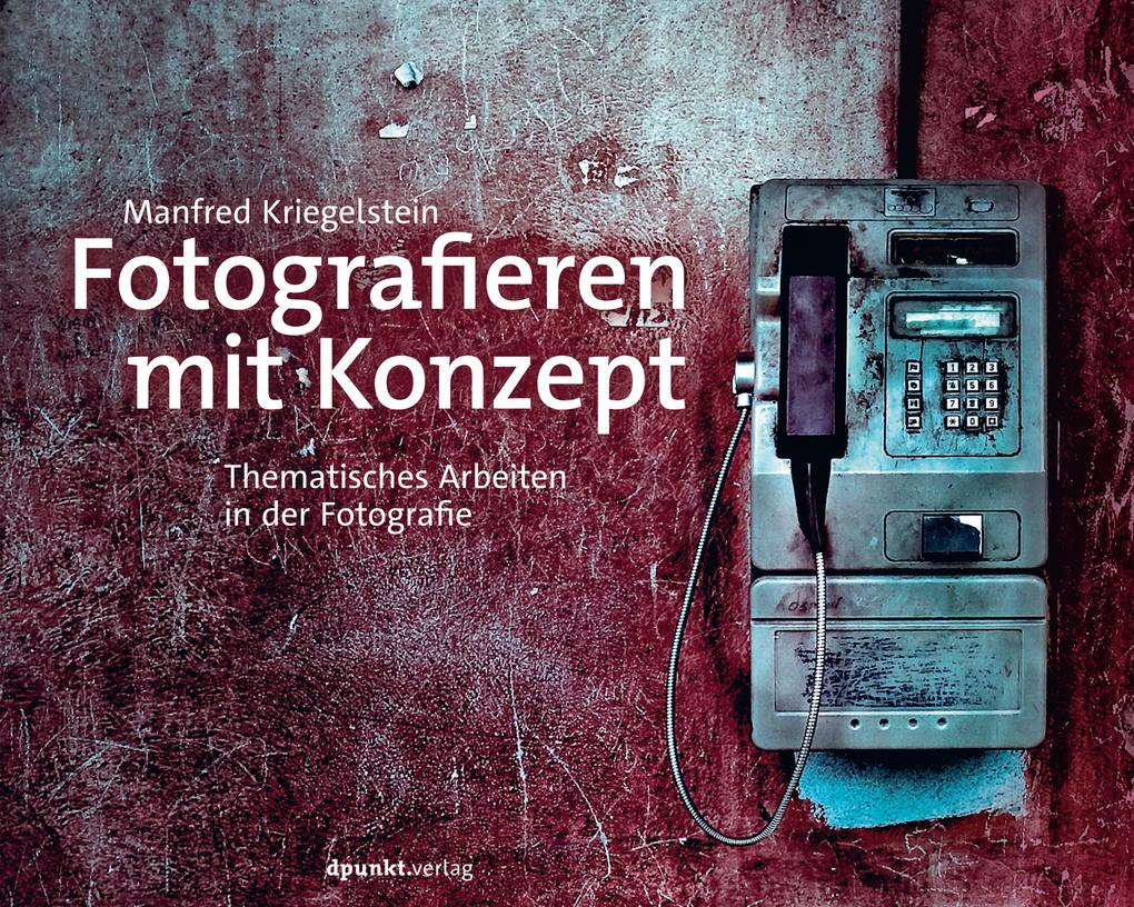 Produktbild: Fotografieren mit Konzept | Manfred Kriegelstein