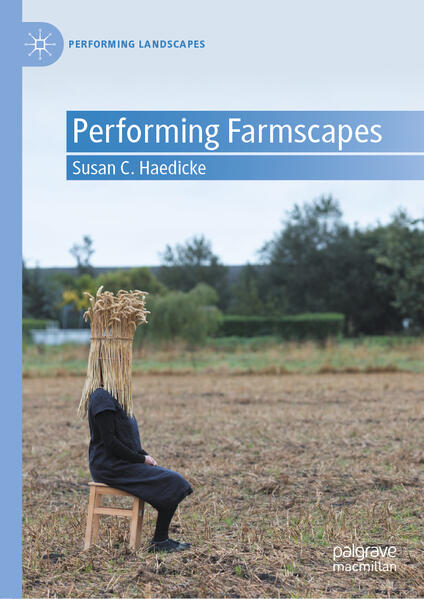 Produktbild: Performing Farmscapes | Susan C. Haedicke