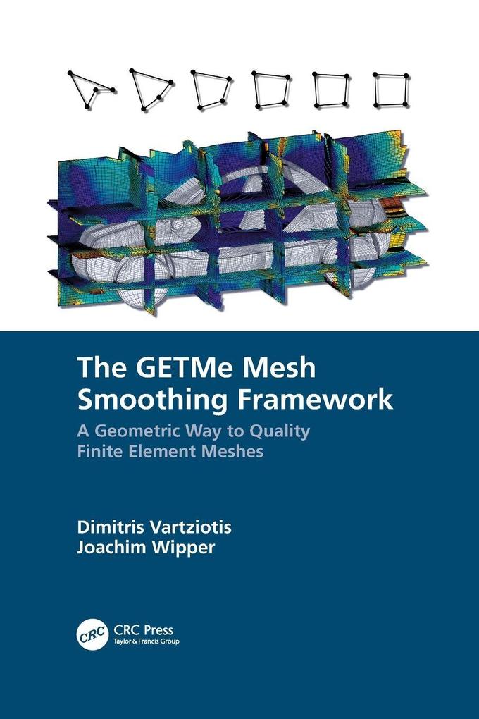 Produktbild: The GETMe Mesh Smoothing Framework | Dimitris Vartziotis, Joachim Wipper