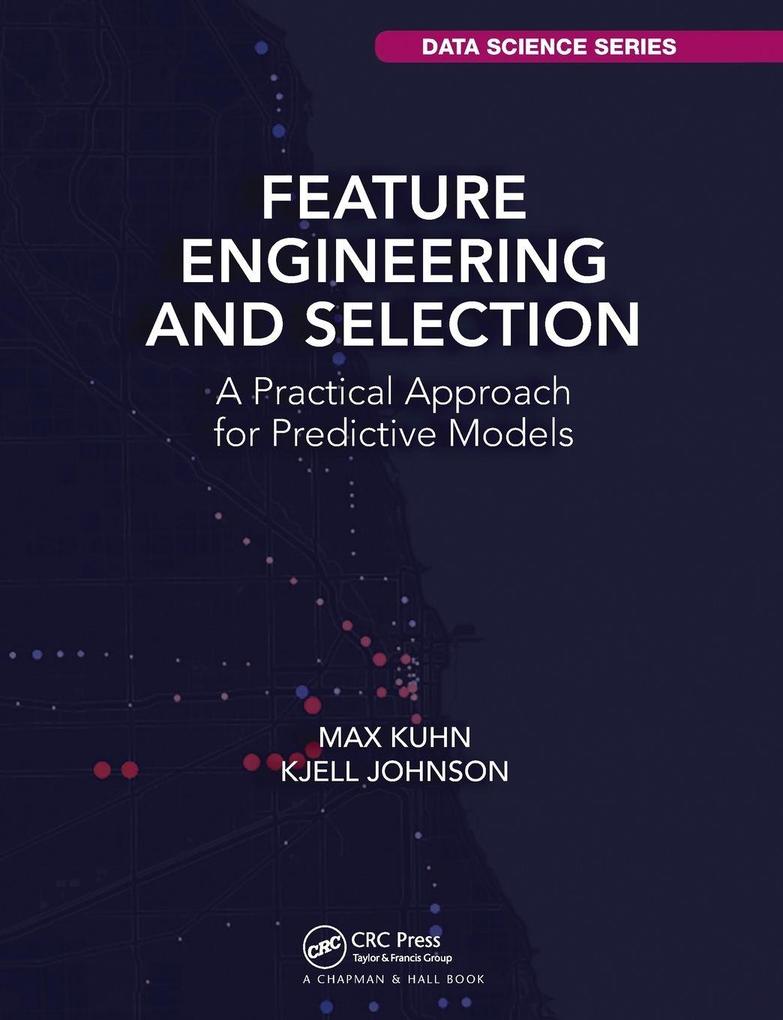 Produktbild: Feature Engineering and Selection | Max Kuhn, Kjell Johnson