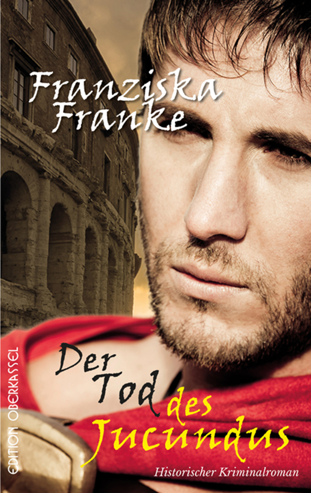 Produktbild: Der Tod des Jucundus | Franziska Franke