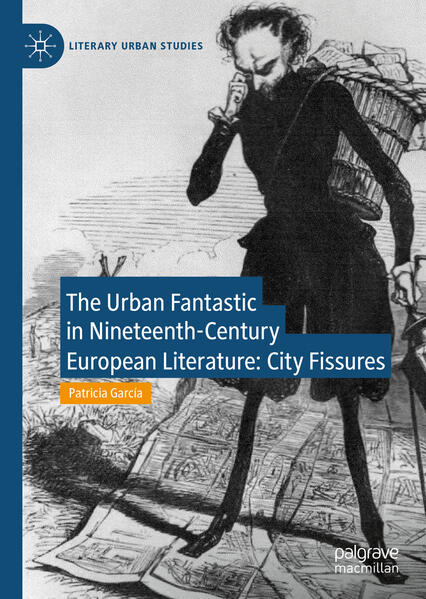 Produktbild: The Urban Fantastic in Nineteenth-Century European Literature | Patricia García