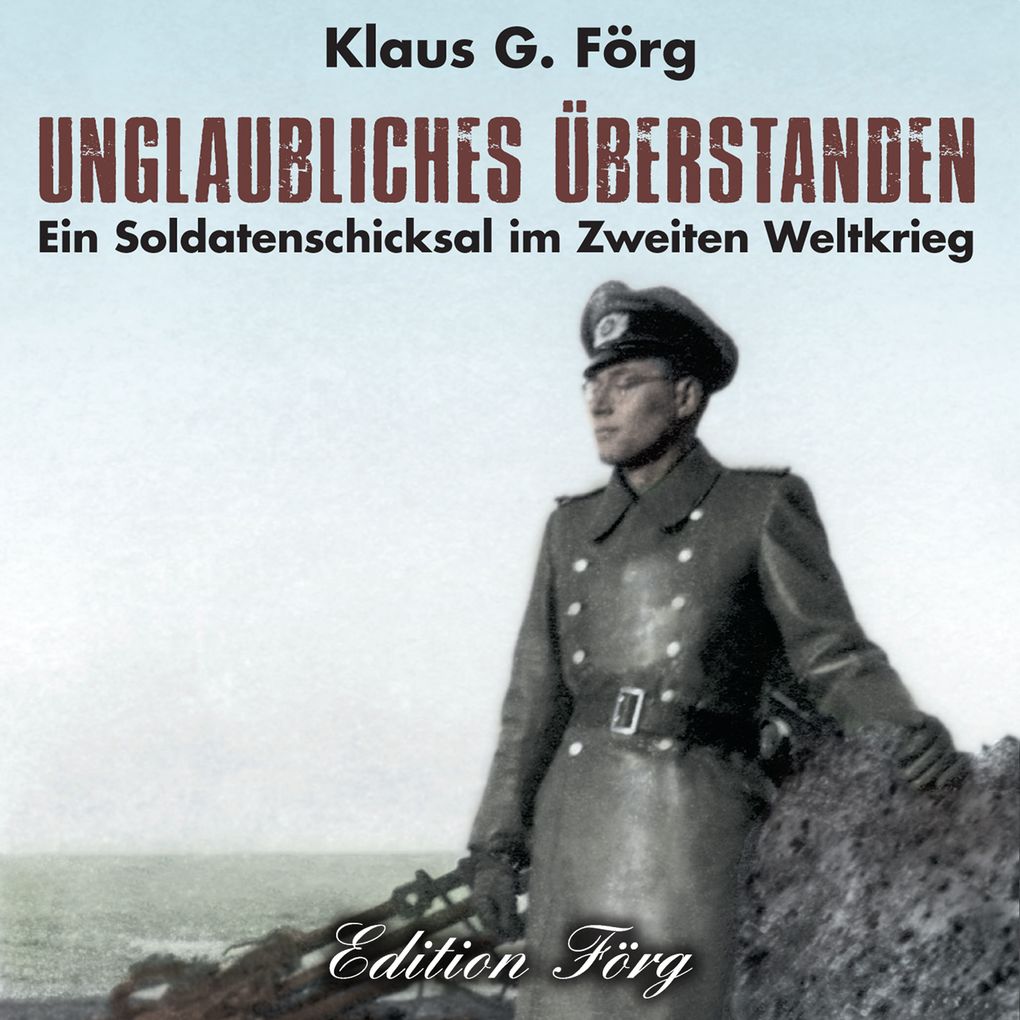 Produktbild: Unglaubliches überstanden | Klaus G. Förg