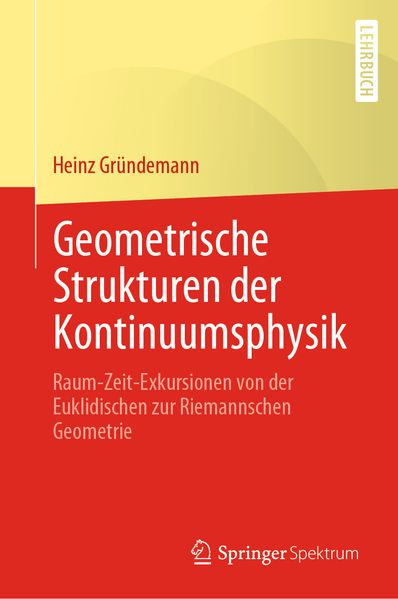 Produktbild: Geometrische Strukturen der Kontinuumsphysik | Heinz Gründemann