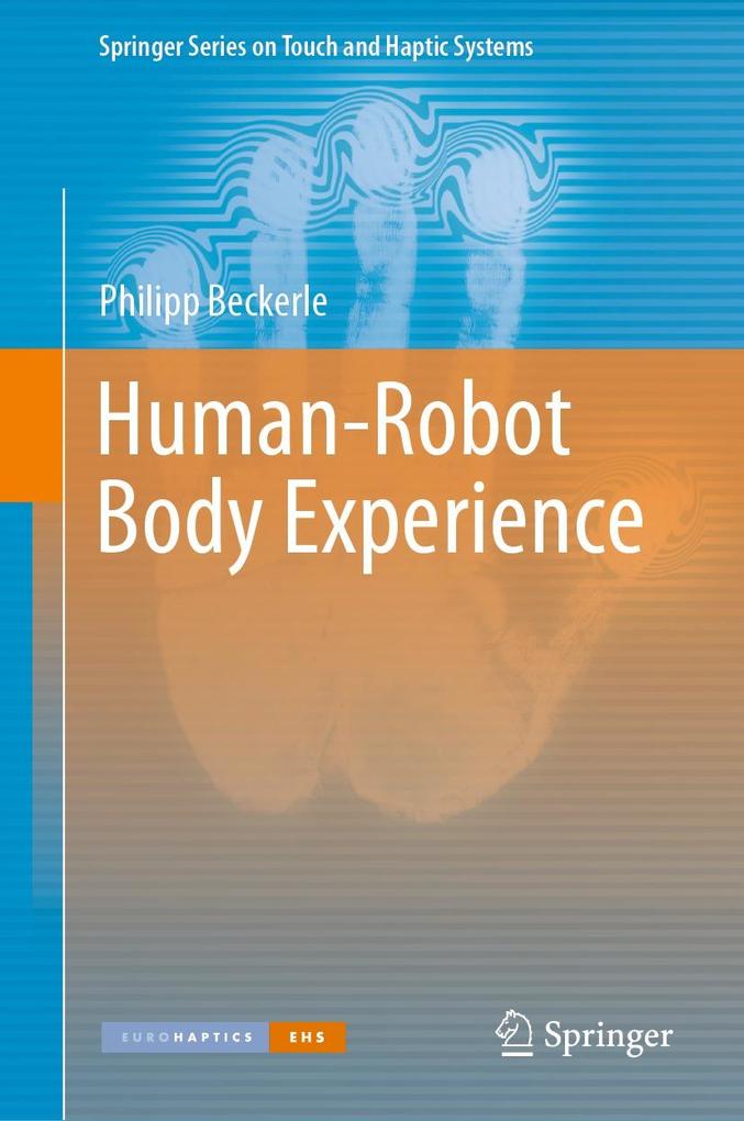 Produktbild: Human-Robot Body Experience | Philipp Beckerle