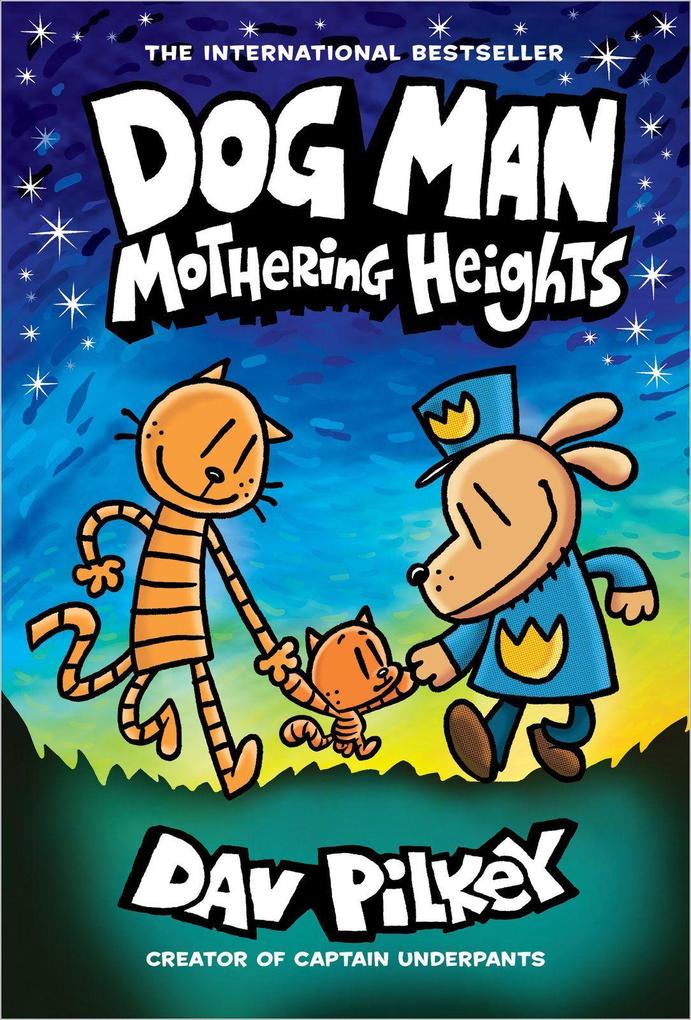 Weitere Ansicht: Dog Man 10. Mothering Heights | Dav Pilkey