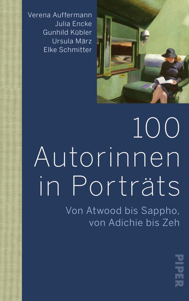 Produktbild: 100 Autorinnen in Porträts | Verena Auffermann, Julia Encke, Ursula März, Elke Schmitter, Gunhild Kübler