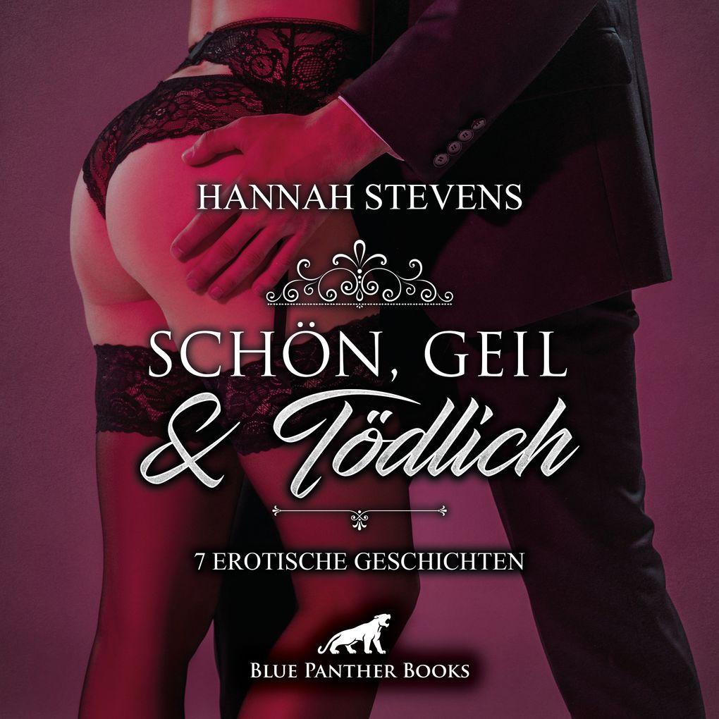 Produktbild: Schön, Geil und Tödlich / 7 geile erotische Geschichten / Erotik Audio Story / Erotisches Hörbuch | Hannah Stevens