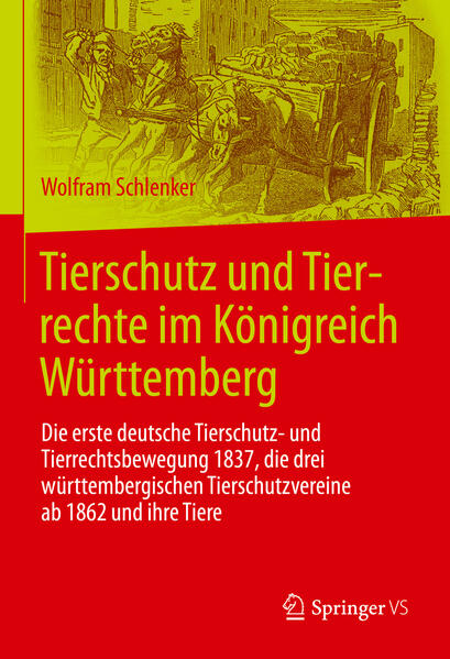 Produktbild: Tierschutz und Tierrechte im Königreich Württemberg | Wolfram Schlenker