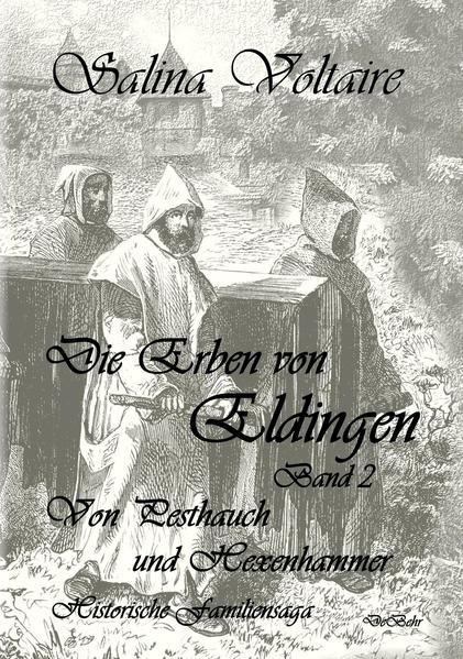 Produktbild: Die Erben von Eldingen Band 2 - Von Pesthauch und Hexenhammer - Historische Familiensaga | Salina Voltaire