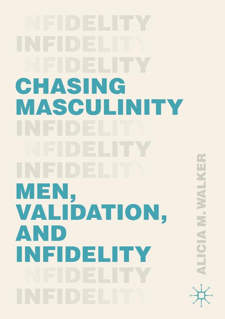 Produktbild: Chasing Masculinity | Alicia M. Walker