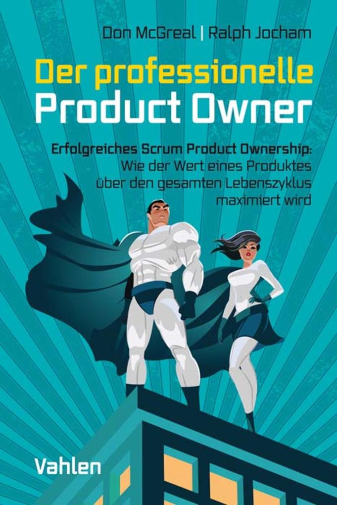 Produktbild: Der professionelle Product Owner | Don McGreal, Ralph Jocham
