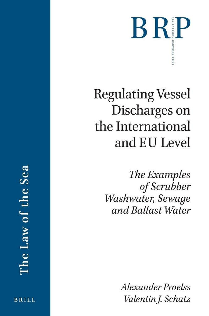 Produktbild: Regulating Vessel Discharges on the International and EU Level | Alexander Proelss, Valentin J Schatz