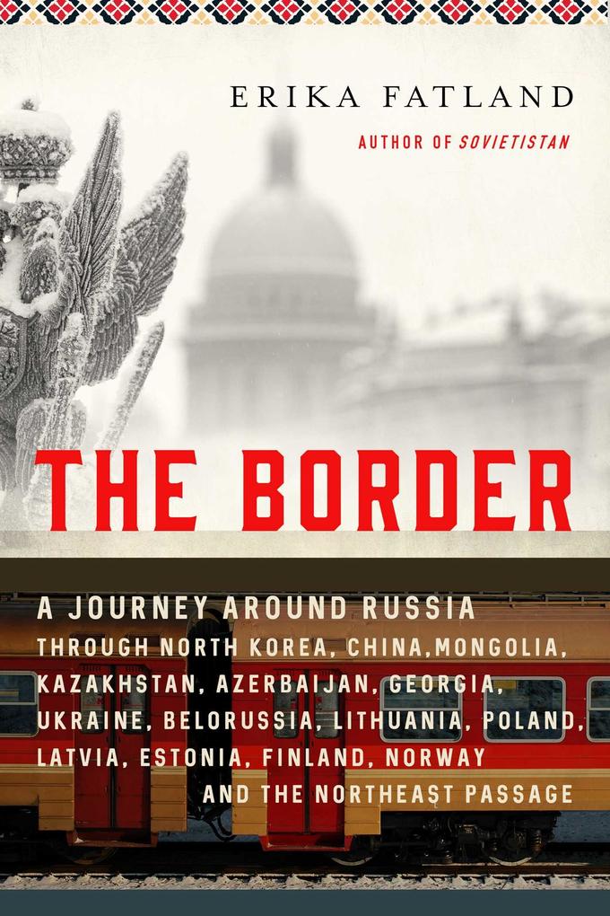 Produktbild: The Border | Erika Fatland