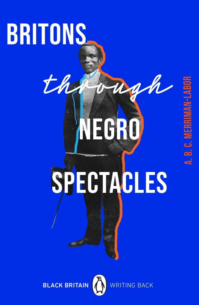 Produktbild: Britons Through Negro Spectacles | Abc Merriman-Labor