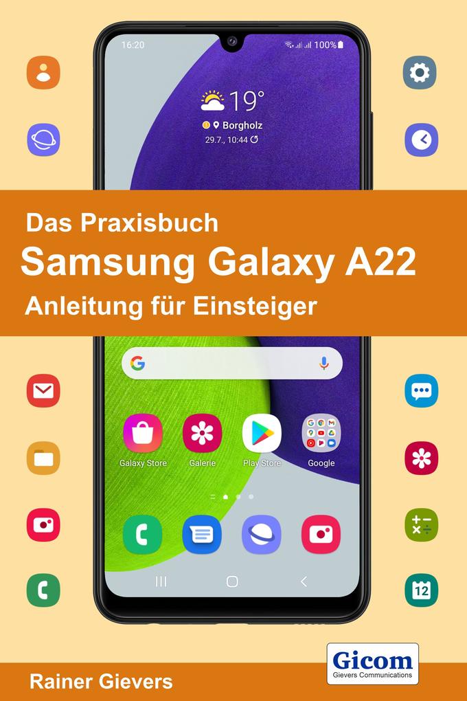Produktbild: Das Praxisbuch Samsung Galaxy A22 - Anleitung für Einsteiger | Rainer Gievers