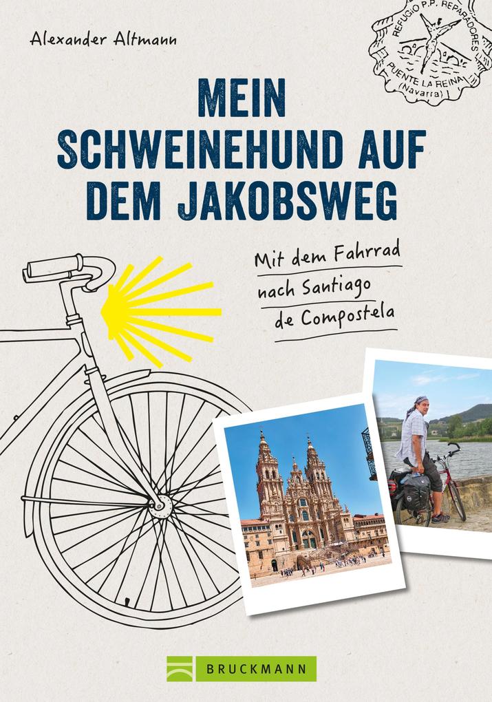 Produktbild: Mein Schweinehund auf dem Jakobsweg | Alexander Altmann