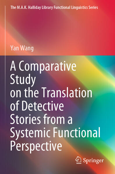 Produktbild: A Comparative Study on the Translation of Detective Stories from a Systemic Functional Perspective | Yan Wang