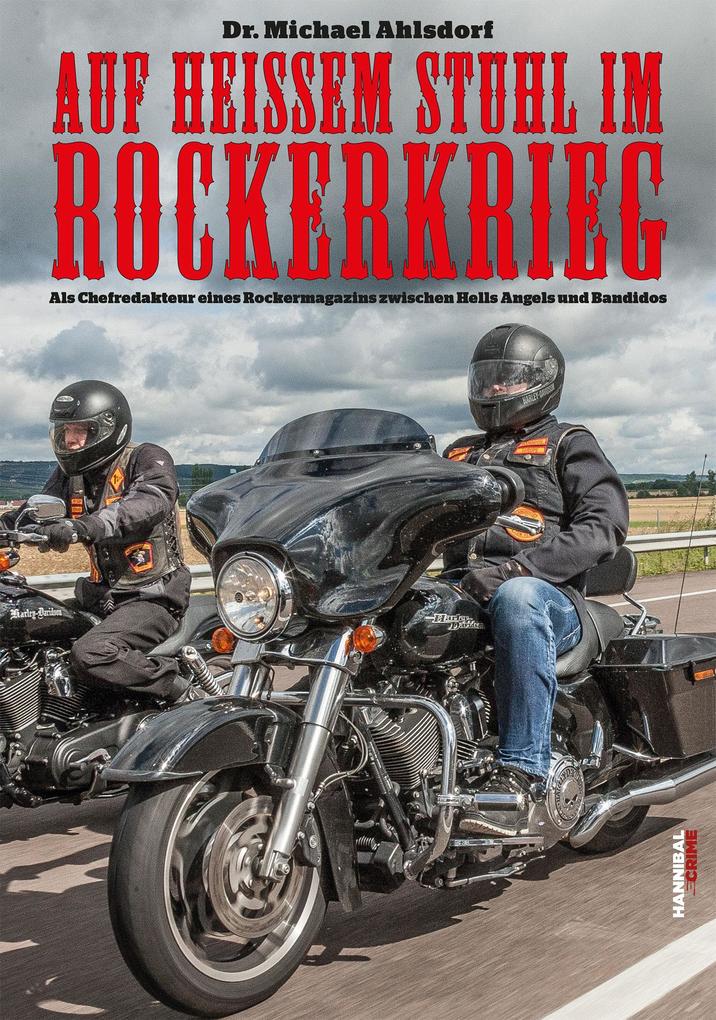 Produktbild: Auf heißem Stuhl im Rockerkrieg | Michael Ahlsdorf, Dr. Michael Ahlsdorf