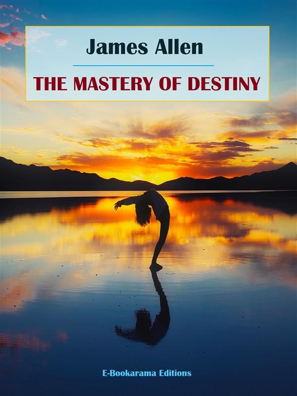 Produktbild: The Mastery of Destiny | James Allen