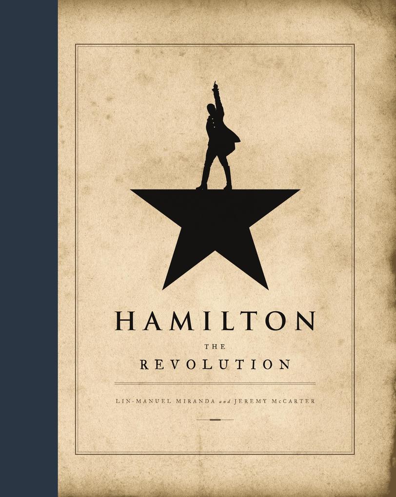 Produktbild: Hamilton: The Revolution | Lin-Manuel Miranda, Jeremy McCarter