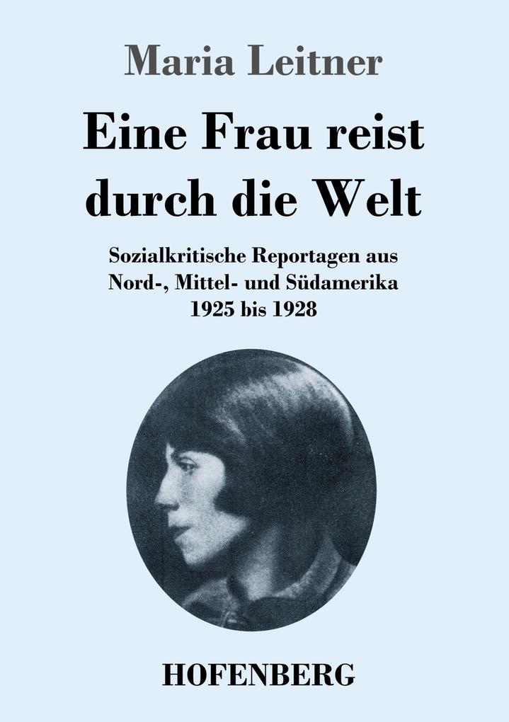 Produktbild: Eine Frau reist durch die Welt | Maria Leitner