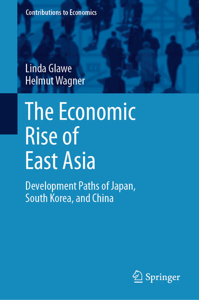Produktbild: The Economic Rise of East Asia | Linda Glawe, Helmut Wagner